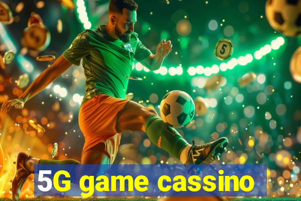 5G game cassino